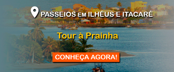 Passeios em Ilhéus e Itacaré